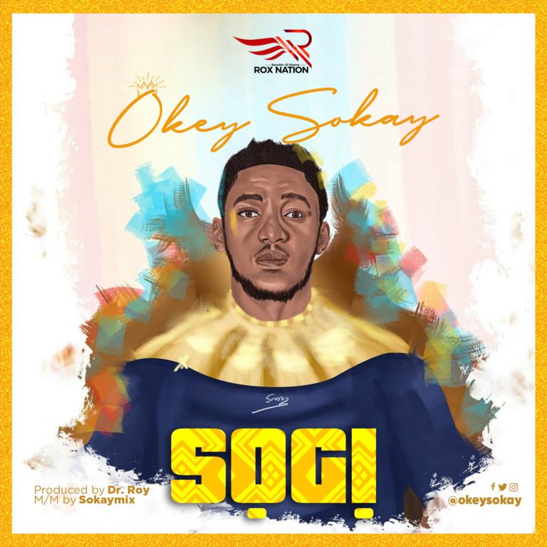 DOWNLOAD MUSIC: SOGI by Okey Sokay