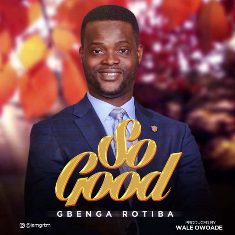 Gbenga so good OFFICIAL 1