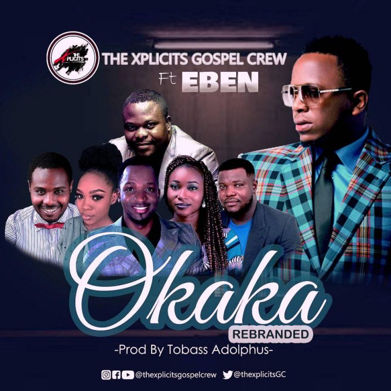 OKAKA BY XPLICIT GOSPEL CREW