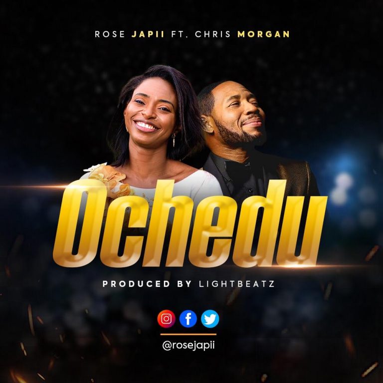 Ochedu by Rose Japii ft Chris Morgan