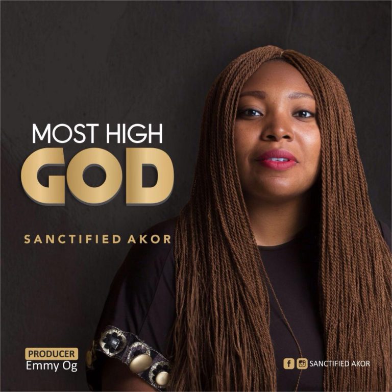 Sanctified Akor - Most High God - gospelgiant.com