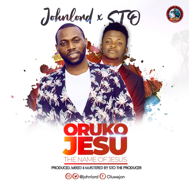 Oruko Jesu by Johnlord ft STO www.Greatgospelmusic.com.ng