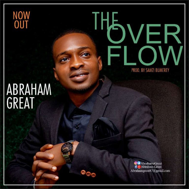 Abraham Great - www.Greatgospelmusic.com.ng