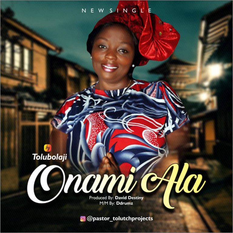(music) - tolu bolaji - onami ala - Greatgospelmusic.com.ng