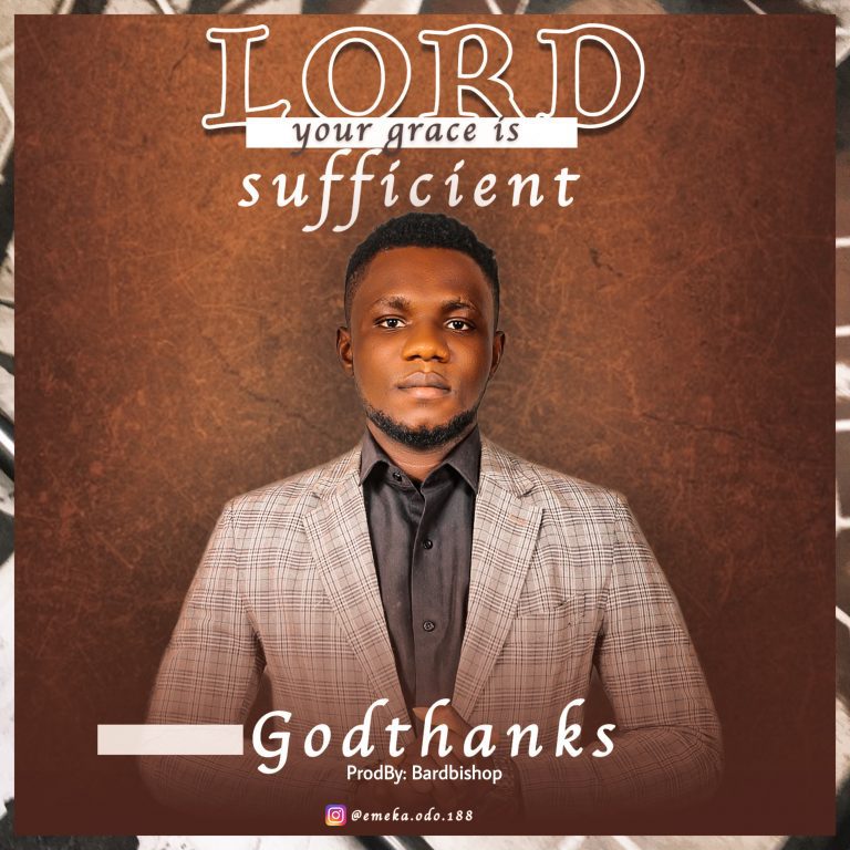 Godthanks - Lord Your Grace Is Sufficient - gospelgiant.com