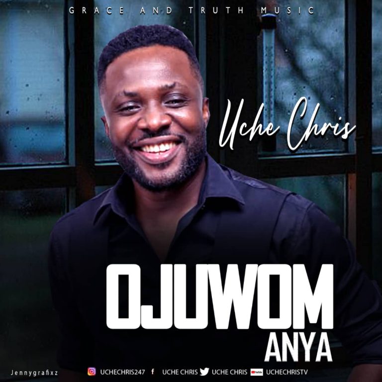 Ojuwom Anya by Uche Chris