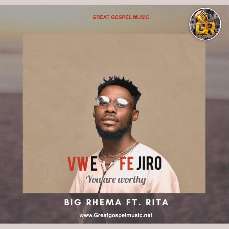 Big Rhema - Vwefegiro www,Greatgospelmusic.net