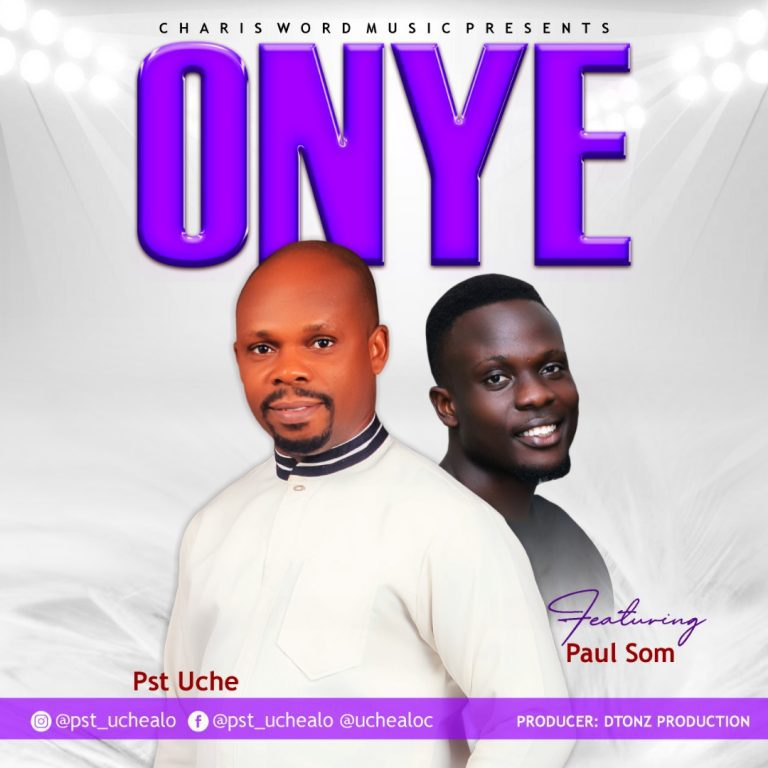 ONYE by Pastor Uche www.Greatgospelmusic.net