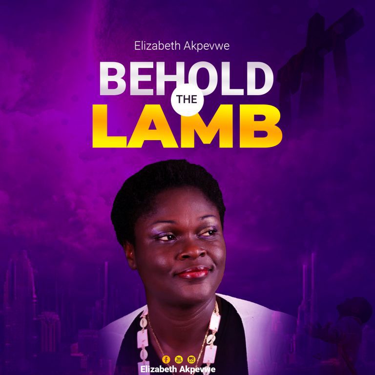 Elizabeth Akpevwe - Behold The Lamb