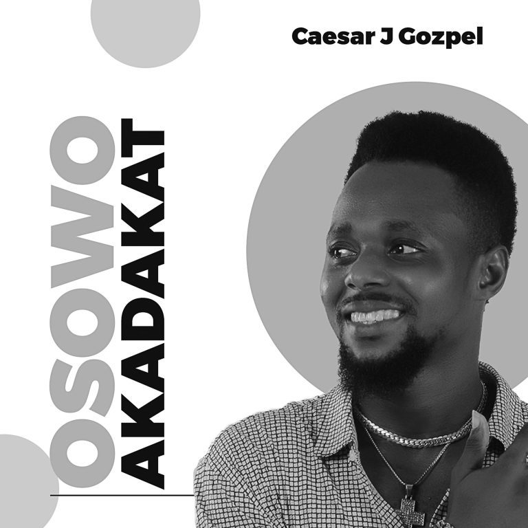 Caesar J. Gozpel - OSOWO AKADAKAT Greatgospelmusic.net