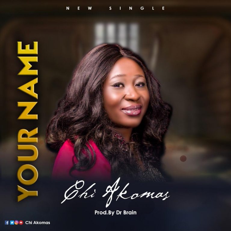 Chi Akomas - Your Name - Cover greatgospelmusic.net