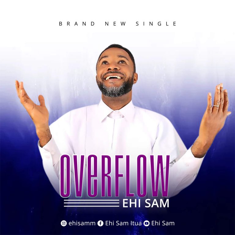 EHI SAM - OVERFLOW greatgospelmusic.net