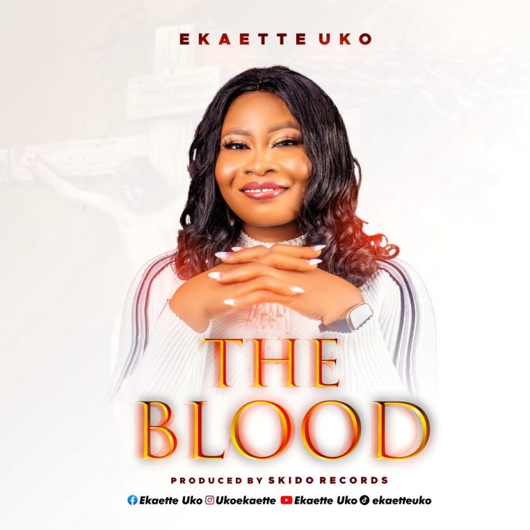Ekaette Uko - The Blood. greatgospelmusic.net