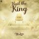 Hail The King of Glory