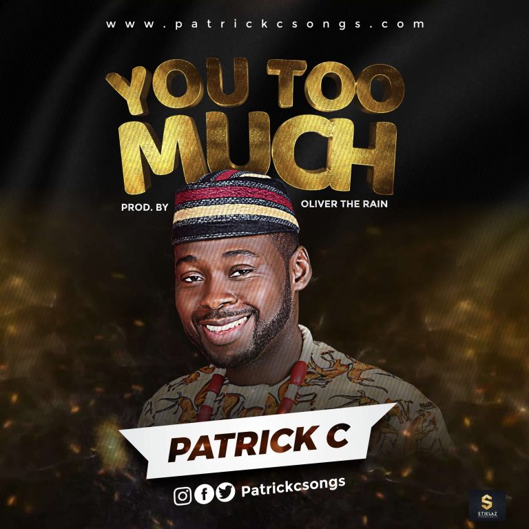 Patrick C - You Too Much Greatgospelmusic.net