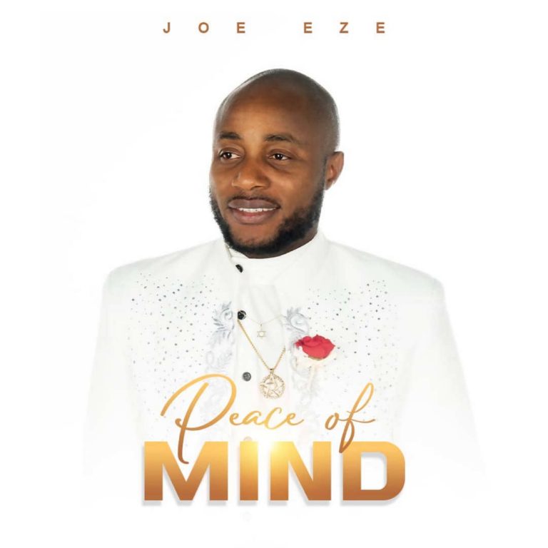 Peace of mind by Joe Eze greatgospelmusic.net