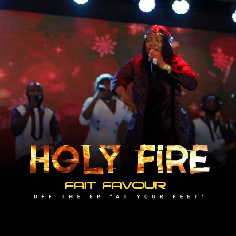 Fait Favour - Holy Fire greatgospelmusic.net