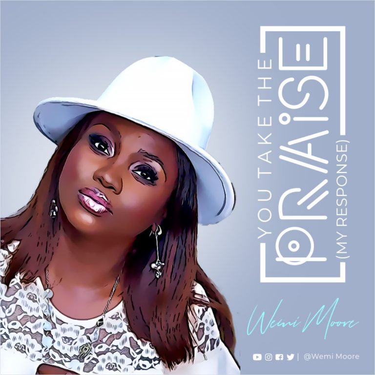 Wemi Moore - You Take The Praise Greatgospelmusic.net