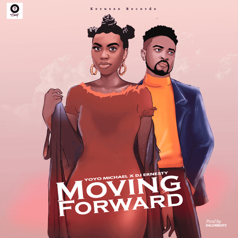 Yoyo Michael x DJ Ernesty - Moving Forward
