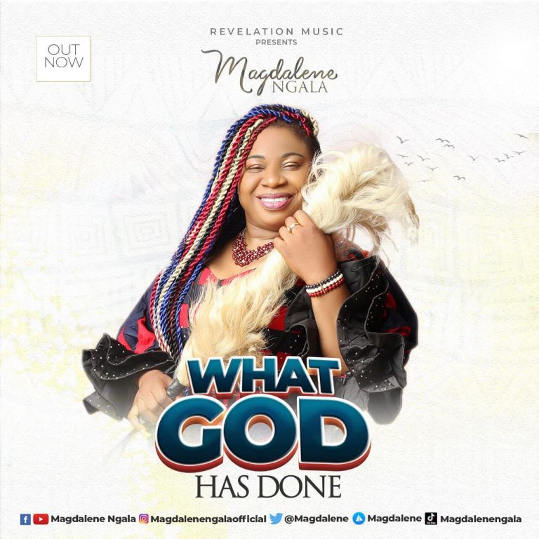 What God has done- Magdalene ngala