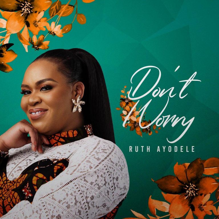 Ruth Ayodele - Don't Worry
