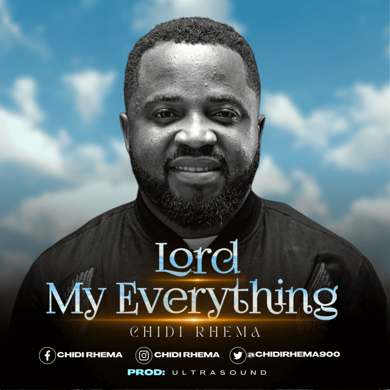 CHIDI RHEMA - LORD MY EVERYTHING