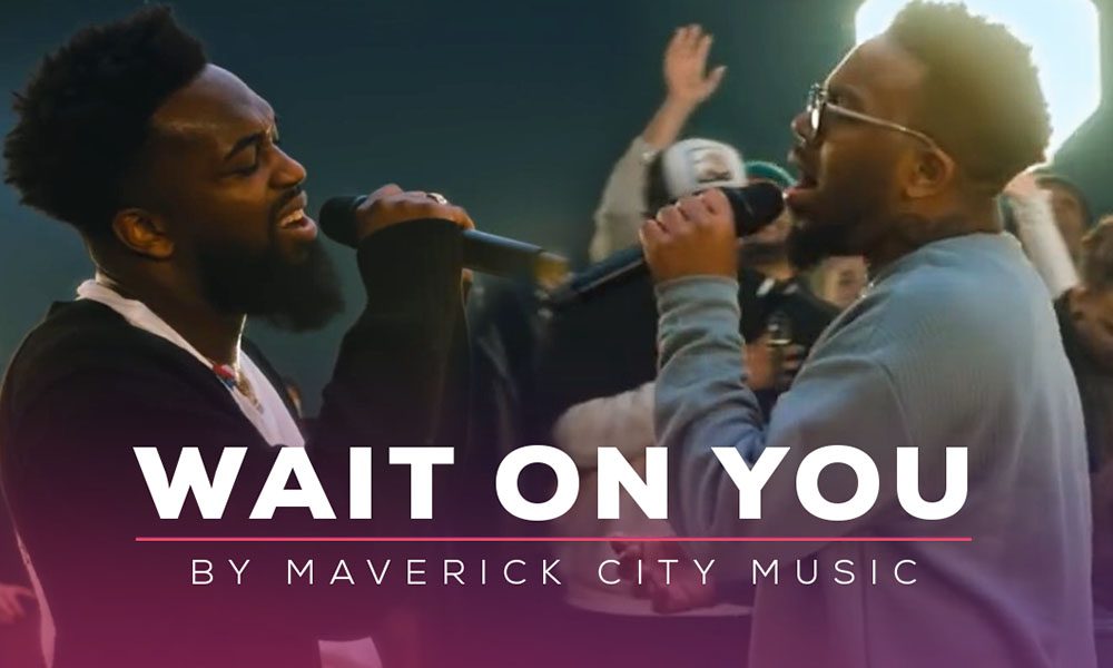 Elevation Worship & Maverick City - Wait On You