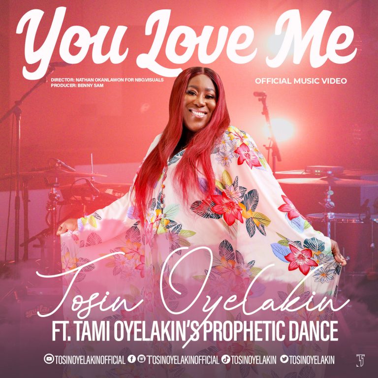 Tosin Oyelakin - You Love Me