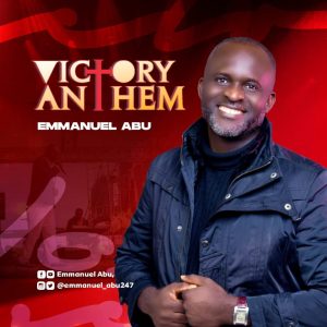 Emmanuel Abu - Victory Anthem