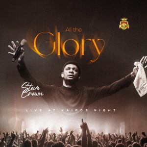 Steve Crown - All the glory