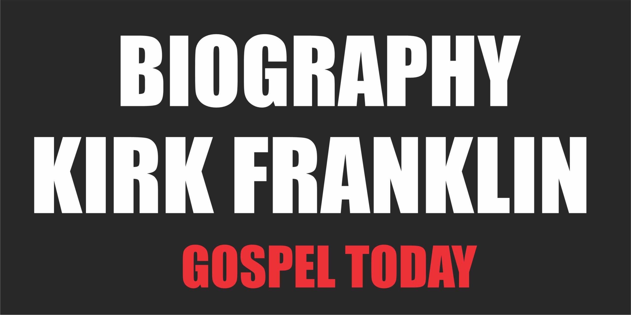 Biography of Kirk Franklin (age and networth)