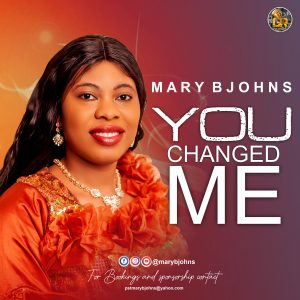 Mary Bjohns - You Changed Me