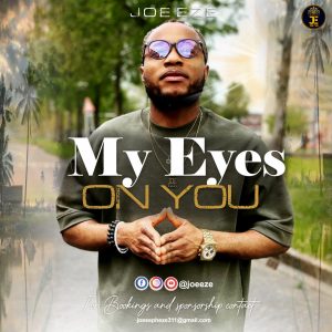 My Eyes On You - Joe Eze