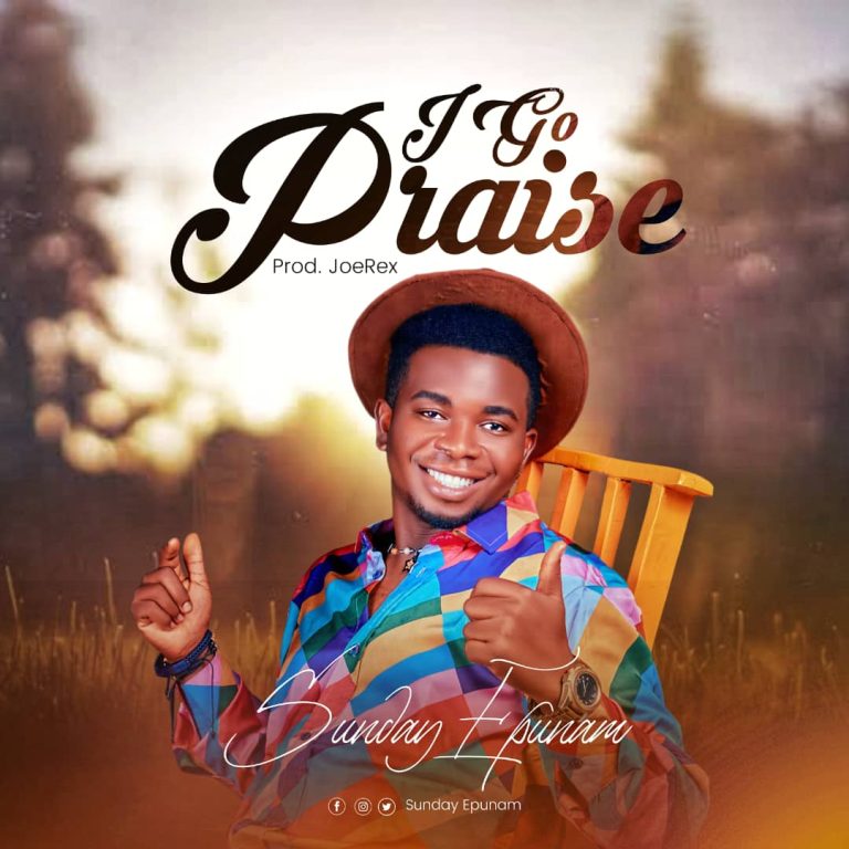 Sunday Epunam - I GO PRAISE