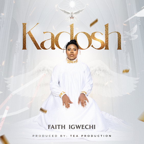 Faith Igwechi - Kadosh