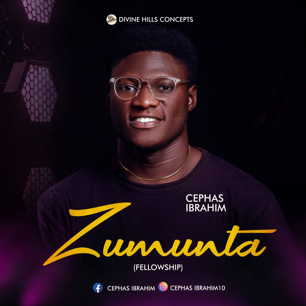 Cephas Ibrahim - ZUMUNTA (FELLOWSHIP)