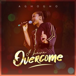 AGHOGHO - I HAVE OVERCOME www.Greatgospelmusic.net