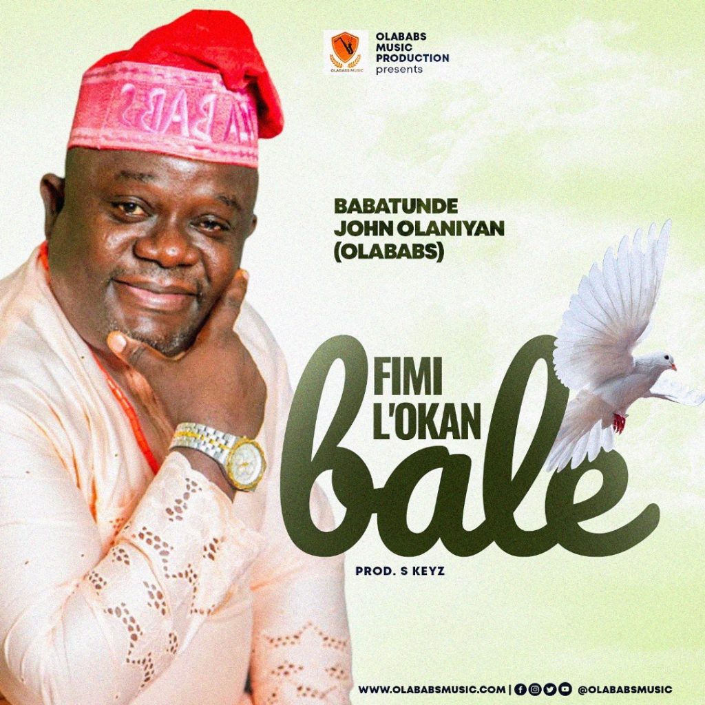 Babatunde John Olaniyan - Fimi L’okan Bale www.Greatgospelmusic.net