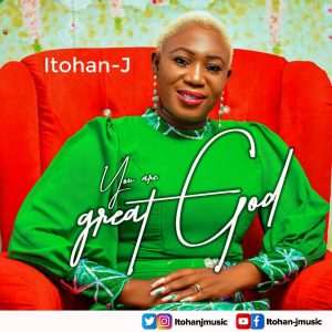 Itohan J - You Are Great