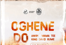 OGHENE DOH by MAMA TEE ft KING DAVID & RUME