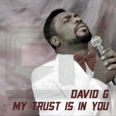 David G - My Trust Is In You