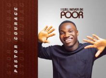 Pastor Courage - I Will Never Be Poor