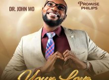 Dr. John Mo - Your Love (Onye Oma)