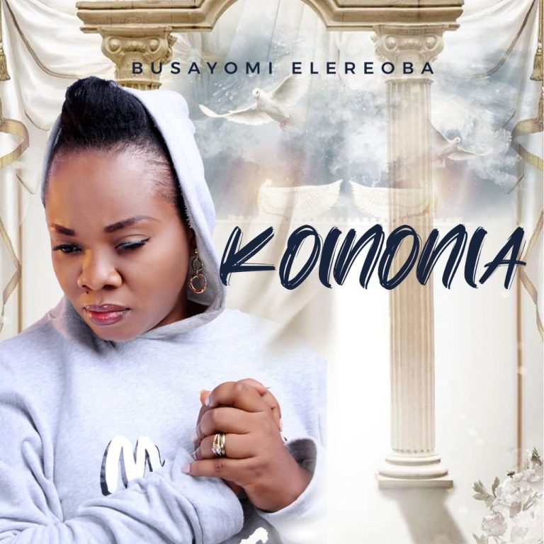 Busayomi Elereoba - Koinonia