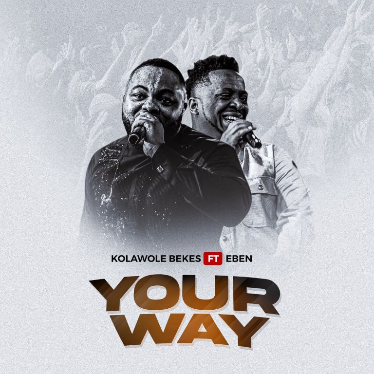 Kolawole bekes ft Eben - Your way