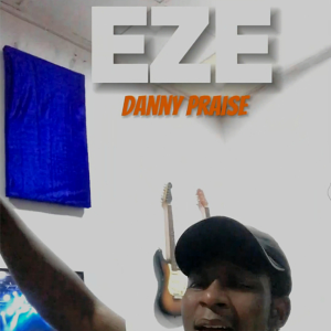 EZE by Danny Praise