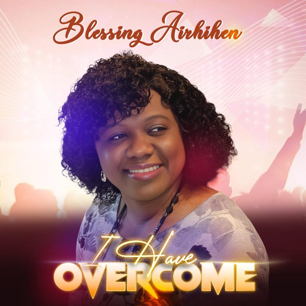 Blessing Airhihen - I Have Overcome