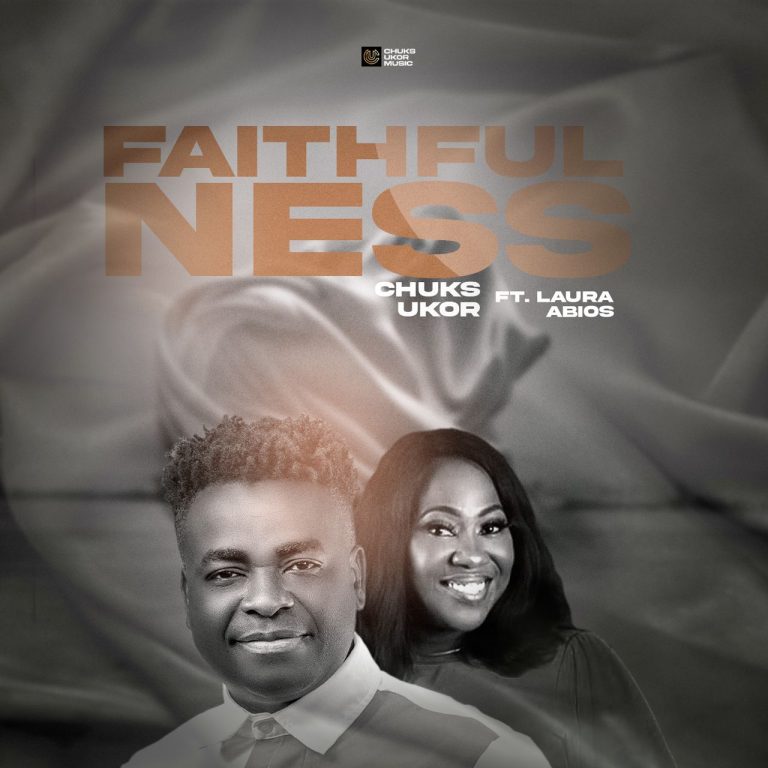 Chuks Ukor - "Faithfulness" Feat. Laura Abios