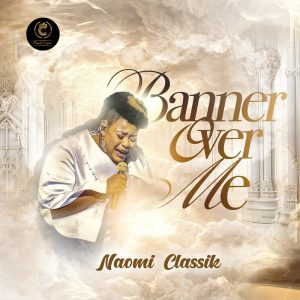 Naomi Classik - Banner Over Me