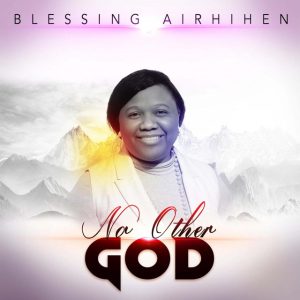 Blessing Airhihen - No Other God
